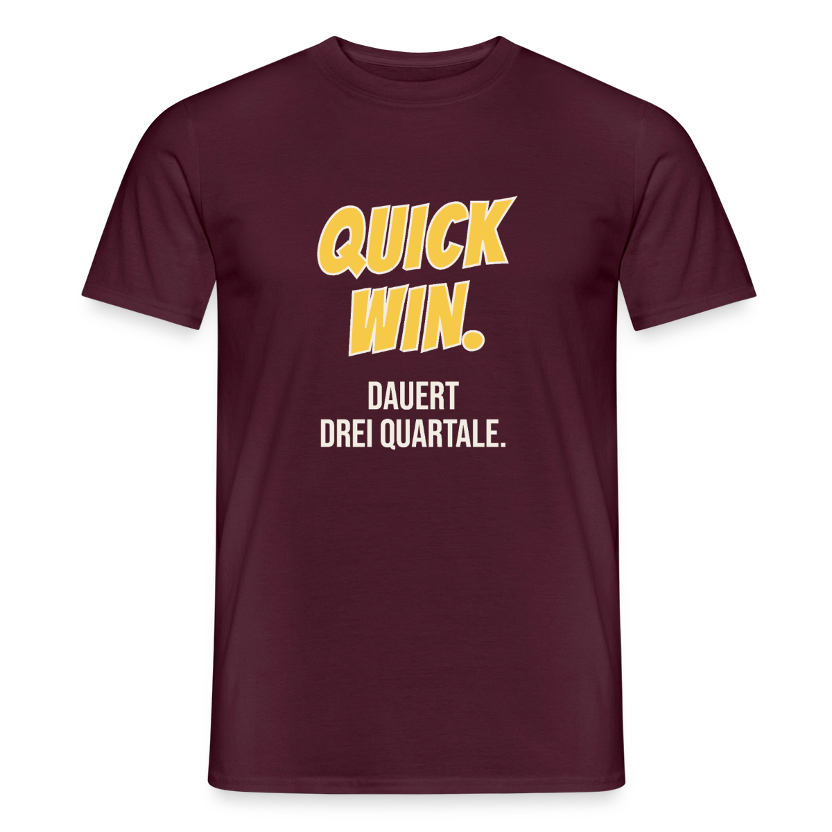 Quick Win. Dauert drei Quartale. Motiv-T-Shirt für Männer, Farbe Ziegelrot