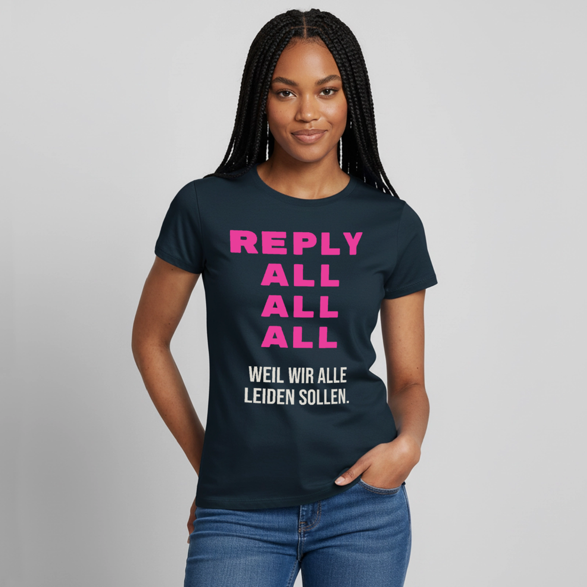 "Reply all, all, all. Weil wir alle leiden sollen." Motiv-T-Shirt für Frauen, Farbe Navy