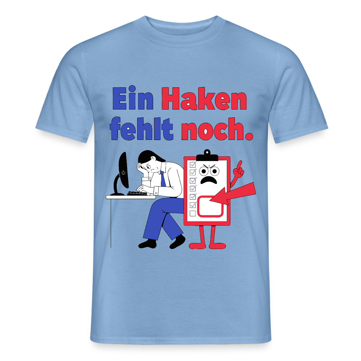 "Ein Haken fehlt noch. Klemmbrett-Motiv" Motiv-T-Shirt für Männer, Farbe Carolina Blue