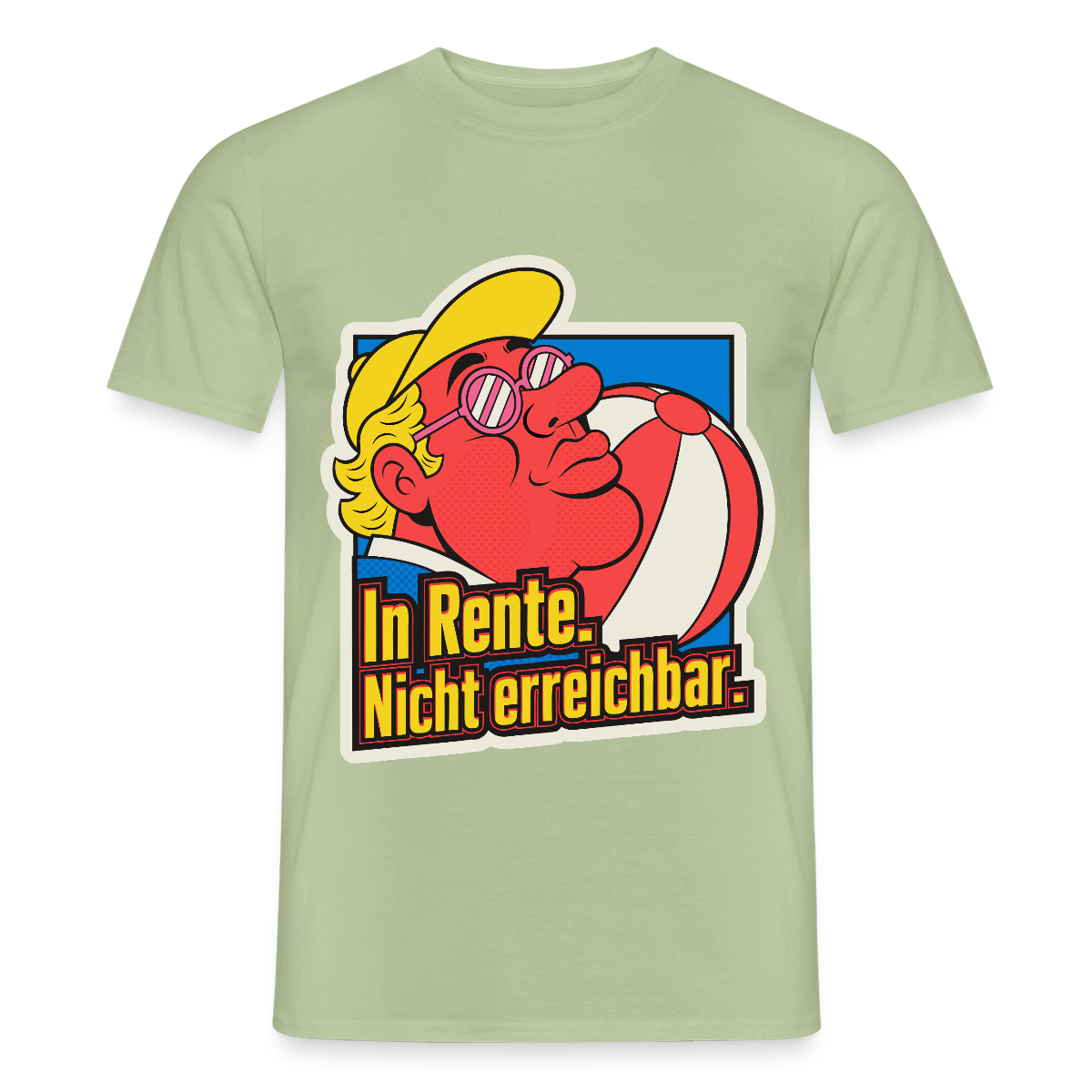 "In Rente. Nicht erreichbar. Popart-Motiv" Motiv-T-Shirt für Männer, Farbe Sage