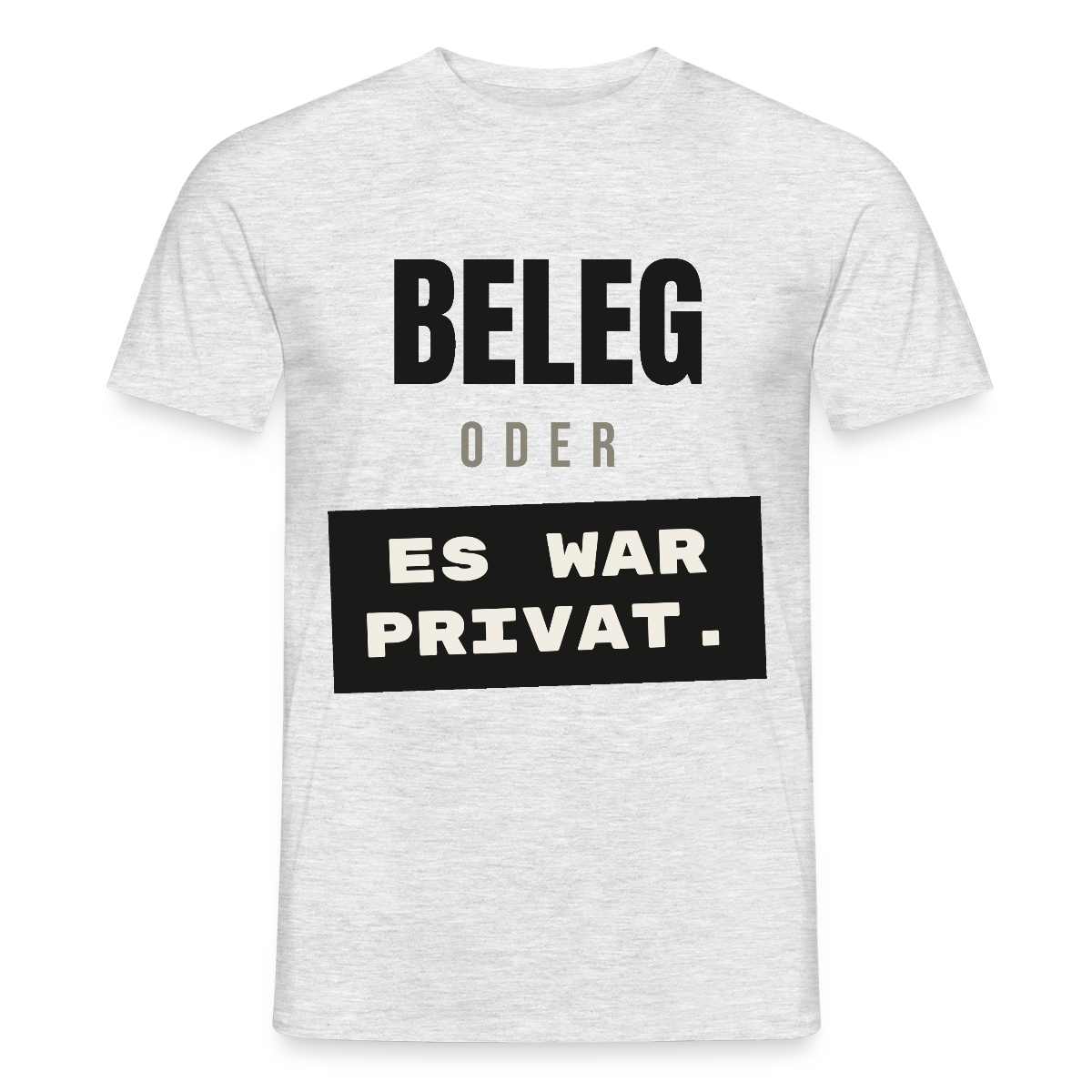Beleg oder es war privat. Motiv-T-Shirt für Männer, Farbe Grau meliert, Model
