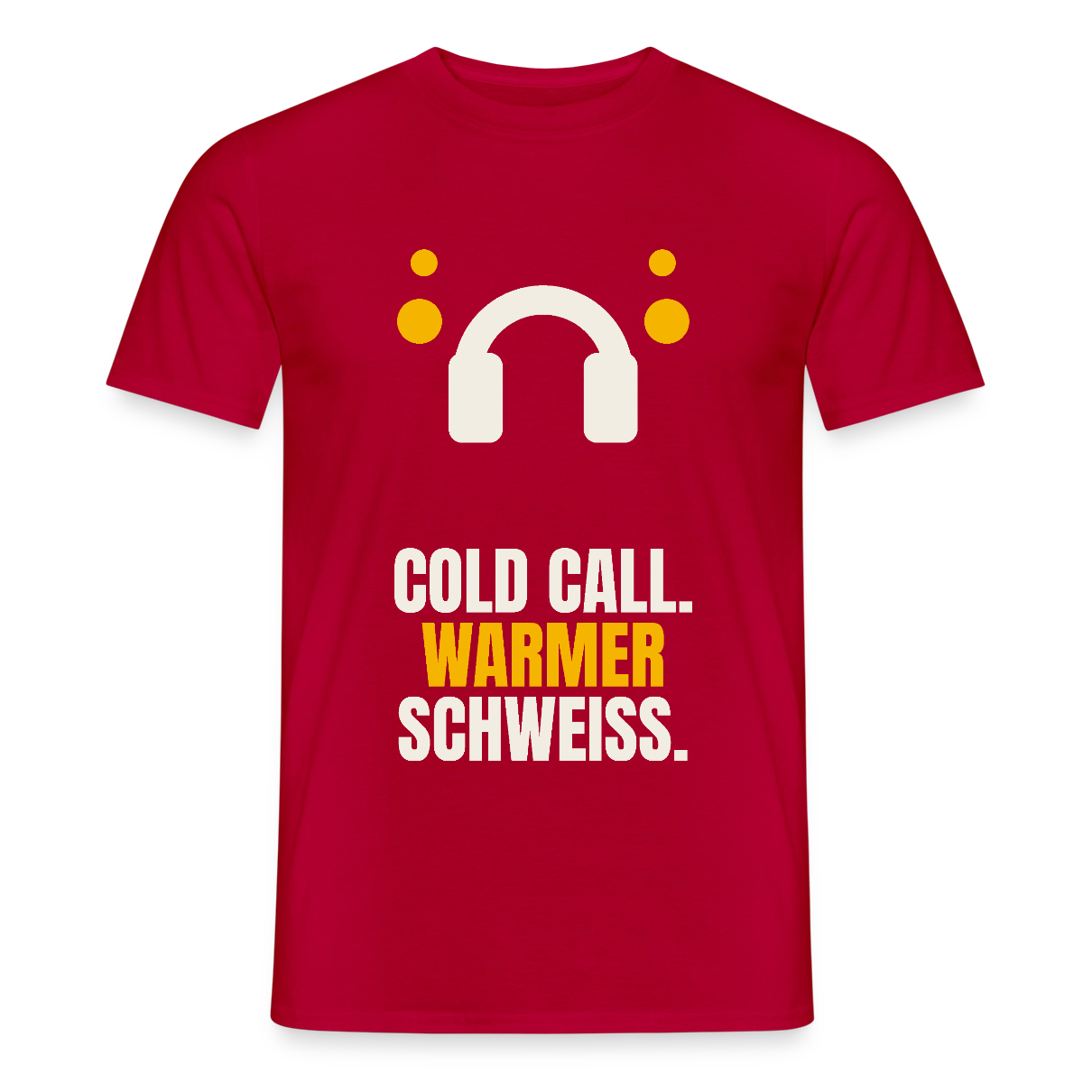 Cold Call. Warmer Schweiß. Motiv-T-Shirt für Männer, Farbe Rot