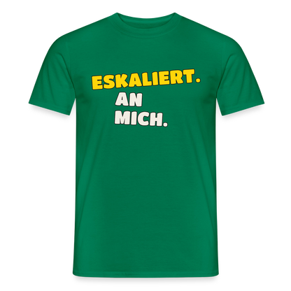 "Eskaliert. An mich." Motiv-T-Shirt für Männer, Farbe Kelly Green