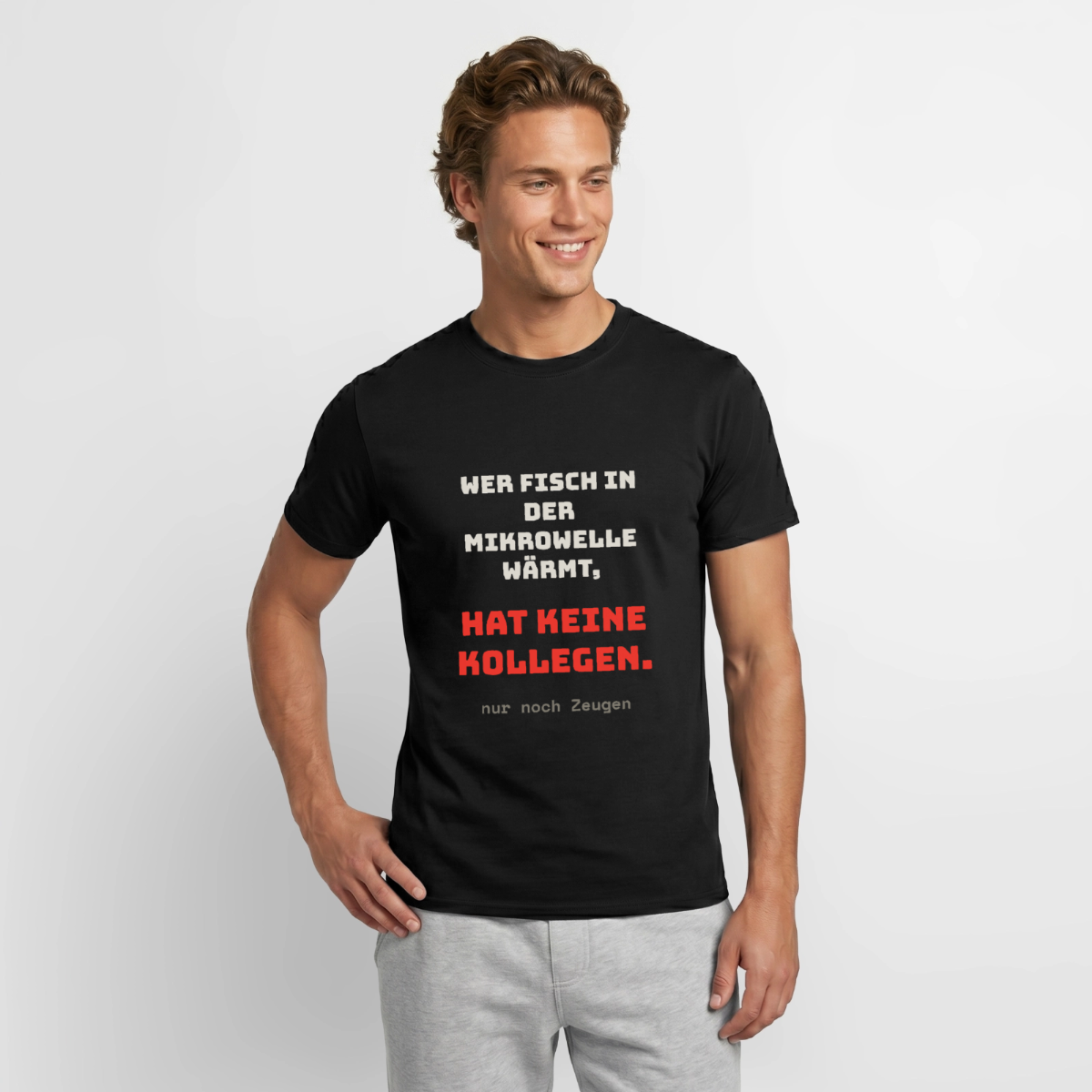 "Wer Fisch in der Mikrowelle wärmt, hat keine Kollegen, nur noch Zeugen" Motiv-T-Shirt für Männer, Farbe Schwarz