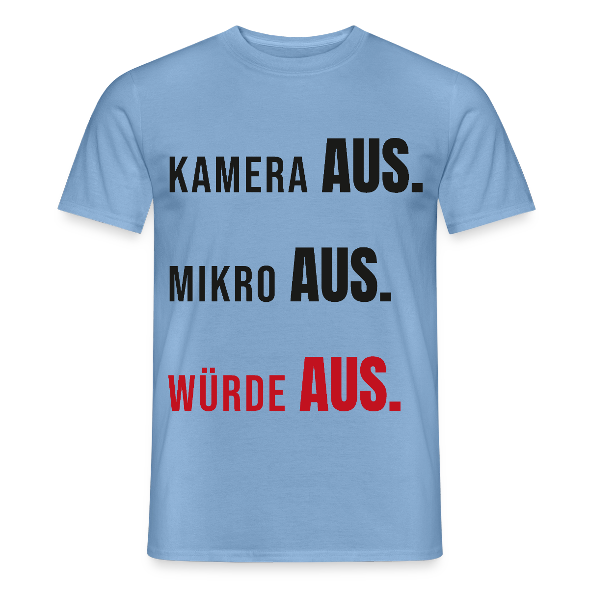 Kamera aus, Würde aus Motiv-T-Shirt für Männer, Farbe Carolina Blue