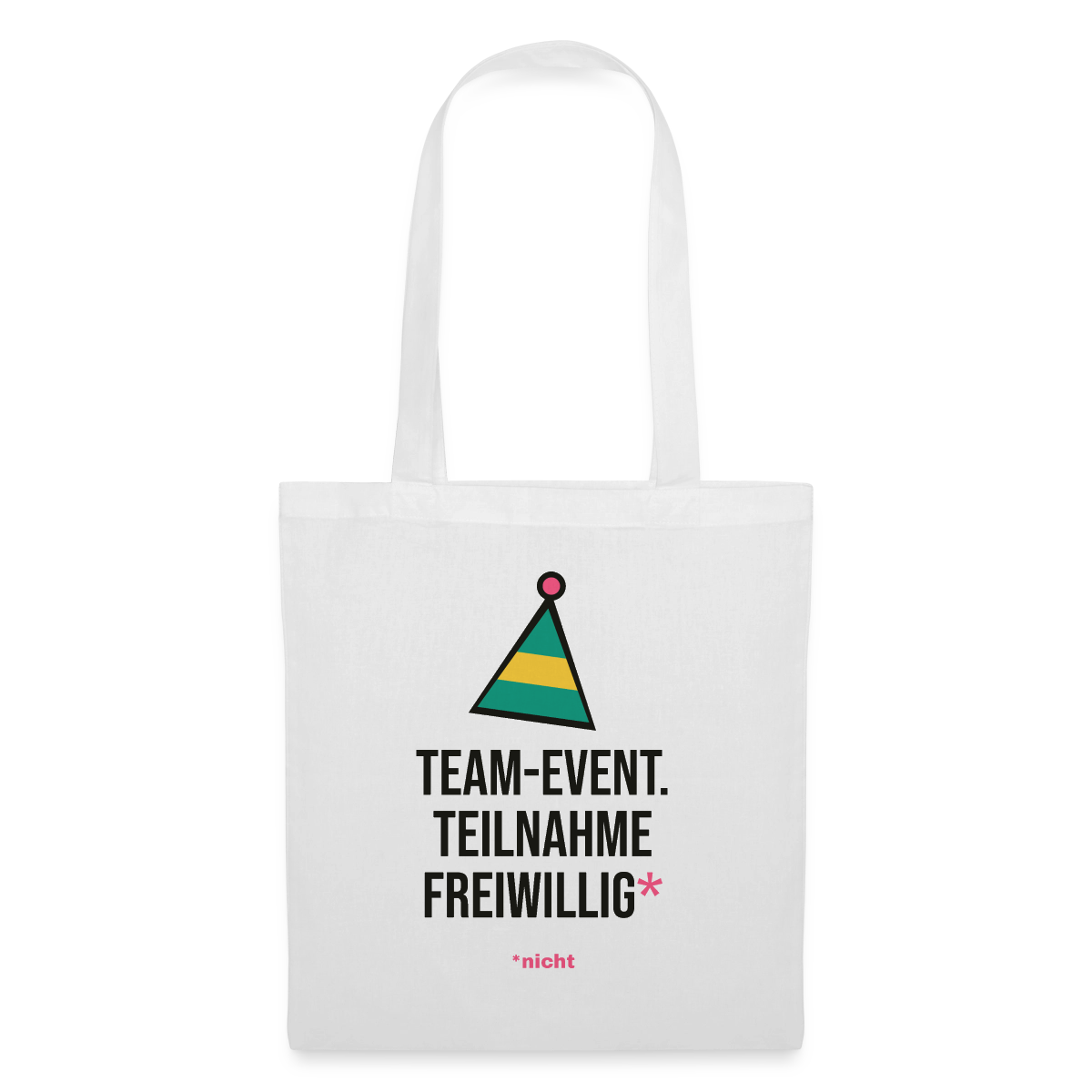 Team-Event. Teilnahme freiwillig. Nicht. Stoffbeutel, Farbe Weiß