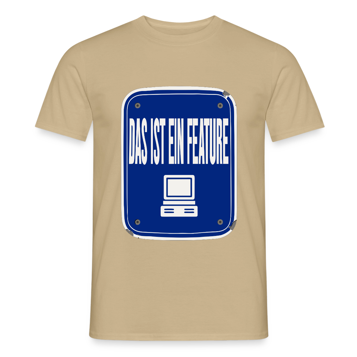 Das ist ein Feature. Emailschild-Motiv Motiv-T-Shirt für Männer, Farbe Sandbeige