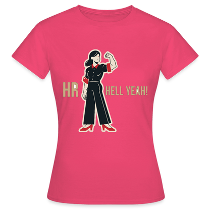 HR. Hell yeah! Motiv-T-Shirt für Frauen, Farbe Azalea