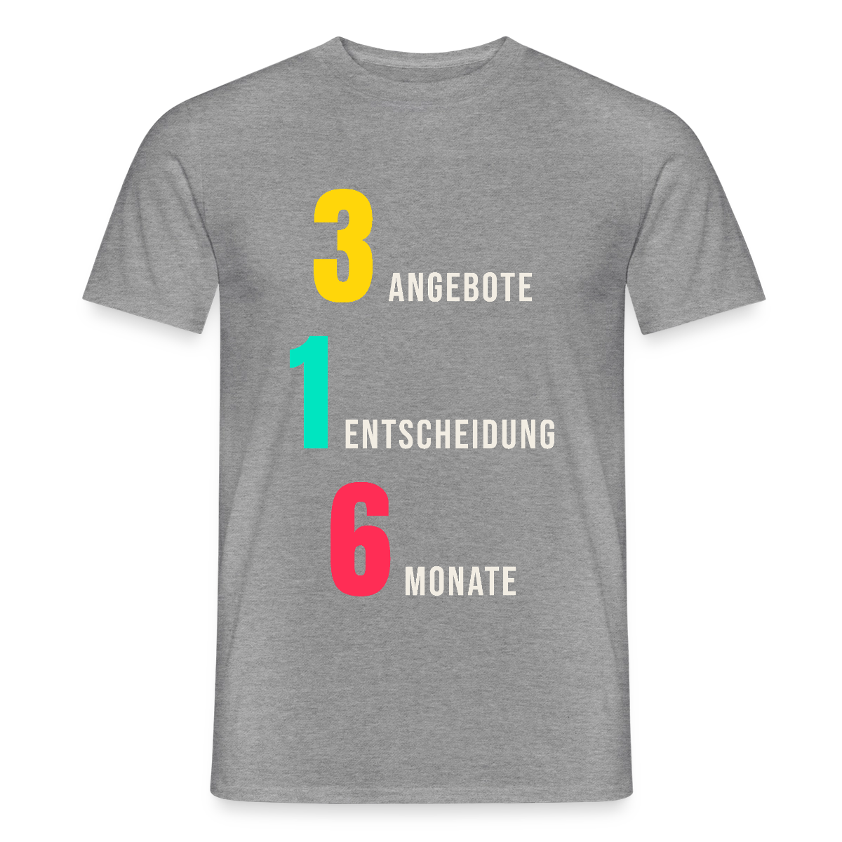 "3 Angebote. 1 Entscheidung. 6 Monate." Motiv-T-Shirt für Männer, Farbe Graphit meliert