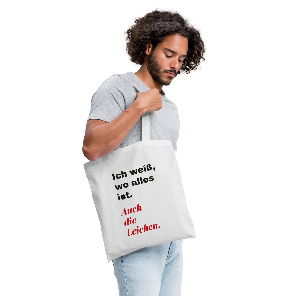 Ich weiß, wo alles ist. Auch die Leichen. Stoffbeutel, Farbe Weiß, Model
