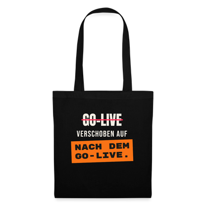 Go-Live verschoben auf nach dem Go-Live. Stoffbeutel, Farbe Schwarz