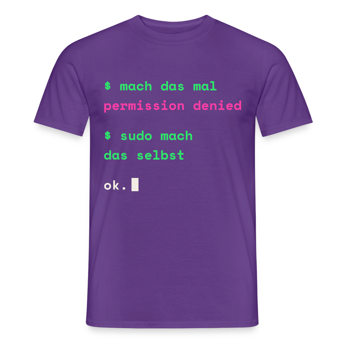 Mach das mal. Permission denied. Sudo mach das selbst. Motiv-T-Shirt für Männer, Farbe Lila