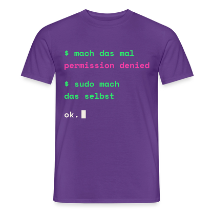 Mach das mal. Permission denied. Sudo mach das selbst. Motiv-T-Shirt für Männer, Farbe Lila