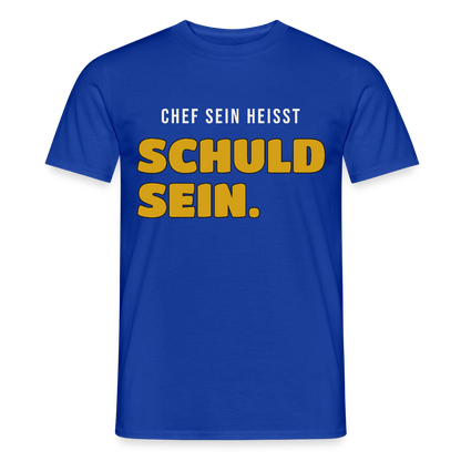 Chef sein heißt schuld sein. Motiv-T-Shirt für Männer, Farbe Dunkelblau