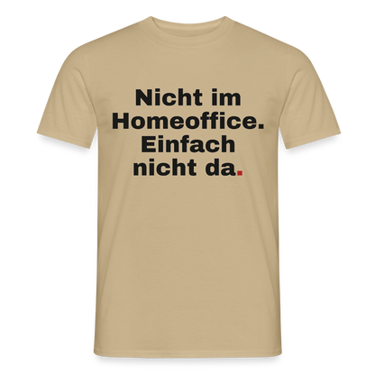 Einfach nicht da Motiv-T-Shirt für Männer, Farbe Sandbeige