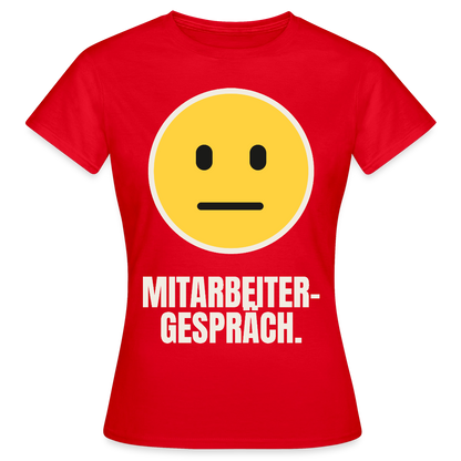 Mitarbeitergespräch. Motiv-T-Shirt für Frauen, Farbe Rot