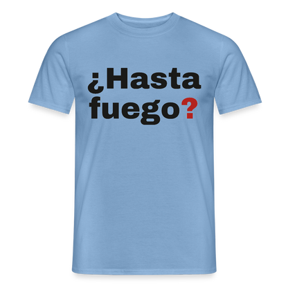 "¿Hasta fuego?" Motiv-T-Shirt für Männer, Farbe Carolina Blue