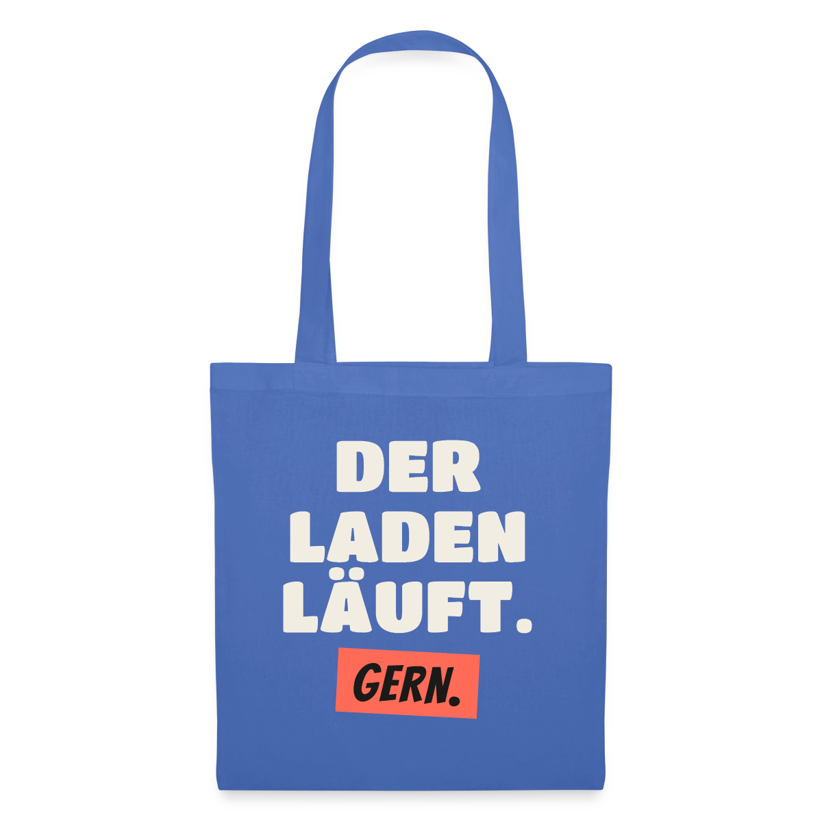 Der Laden läuft. Gern. Stoffbeutel, Farbe Hellblau