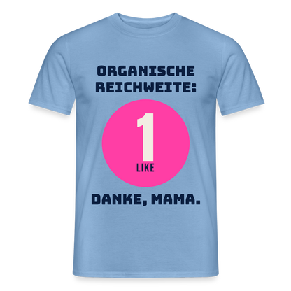 Organische Reichweite: 1 Like. Danke, Mama. Motiv-T-Shirt für Männer, Farbe Carolina Blue