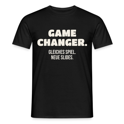 Game Changer. Gleiches Spiel. Neue Slides. Motiv-T-Shirt für Männer, Farbe Schwarz