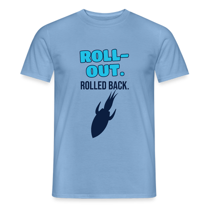 Roll-out. Rolled back. Motiv-T-Shirt für Männer, Farbe Carolina Blue