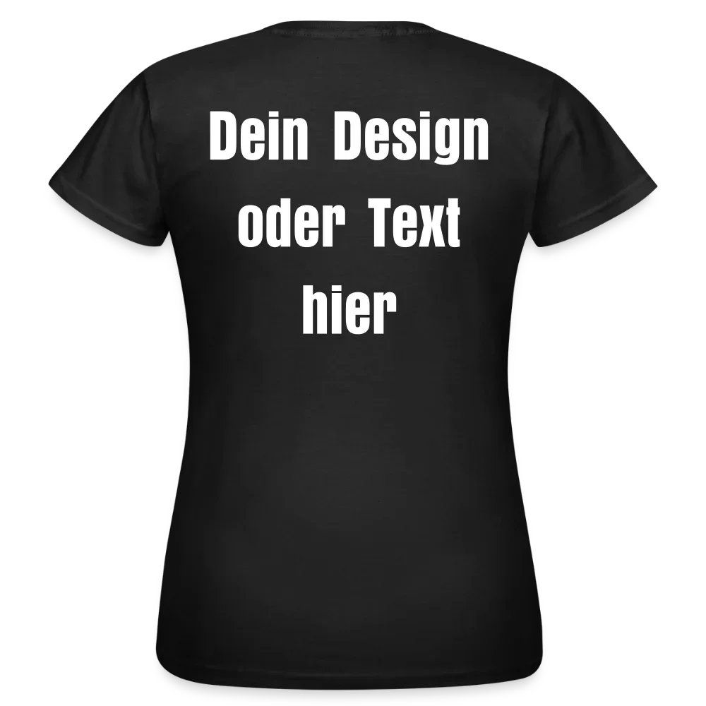 Frauen T-Shirt - personalisierbare Vorder- und Rückseite - Schwarz