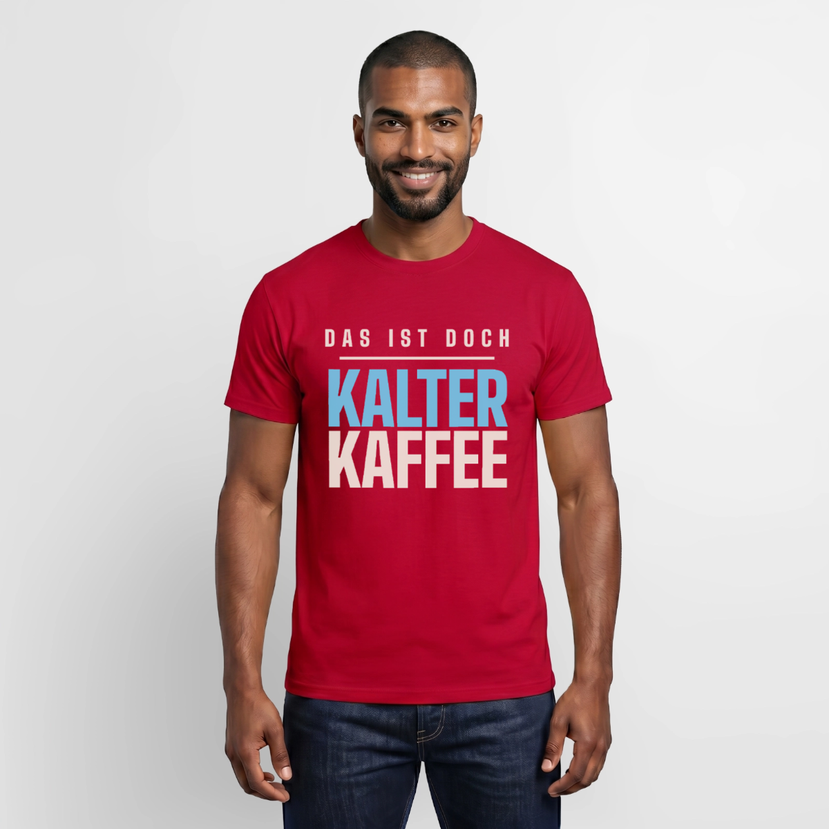 Das ist doch kalter Kaffee. Plakat-Motiv Motiv-T-Shirt für Männer, Farbe Rot, Model