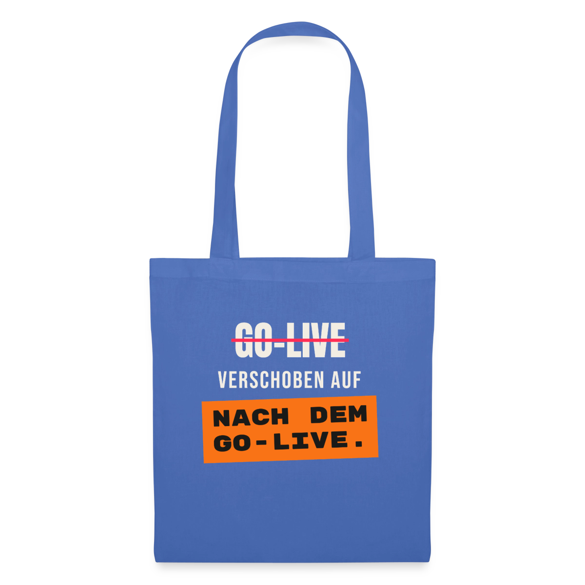 Go-Live verschoben auf nach dem Go-Live. Stoffbeutel, Farbe Hellblau