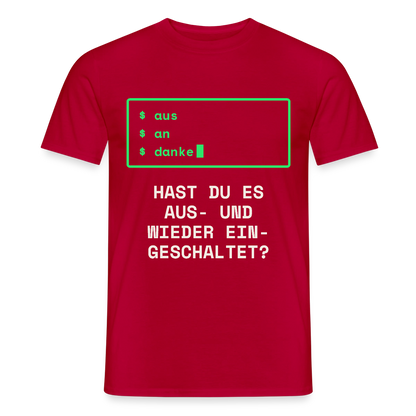 Hast du es aus- und wieder eingeschaltet? Motiv-T-Shirt für Männer, Farbe Rot