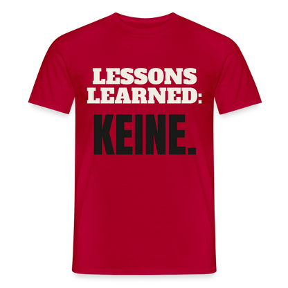 Lessons learned: keine. Motiv-T-Shirt für Männer, Farbe Rot