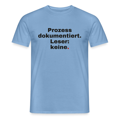 "Prozess dokumentiert. Leser: keine." Motiv-T-Shirt für Männer, Farbe Carolina Blue