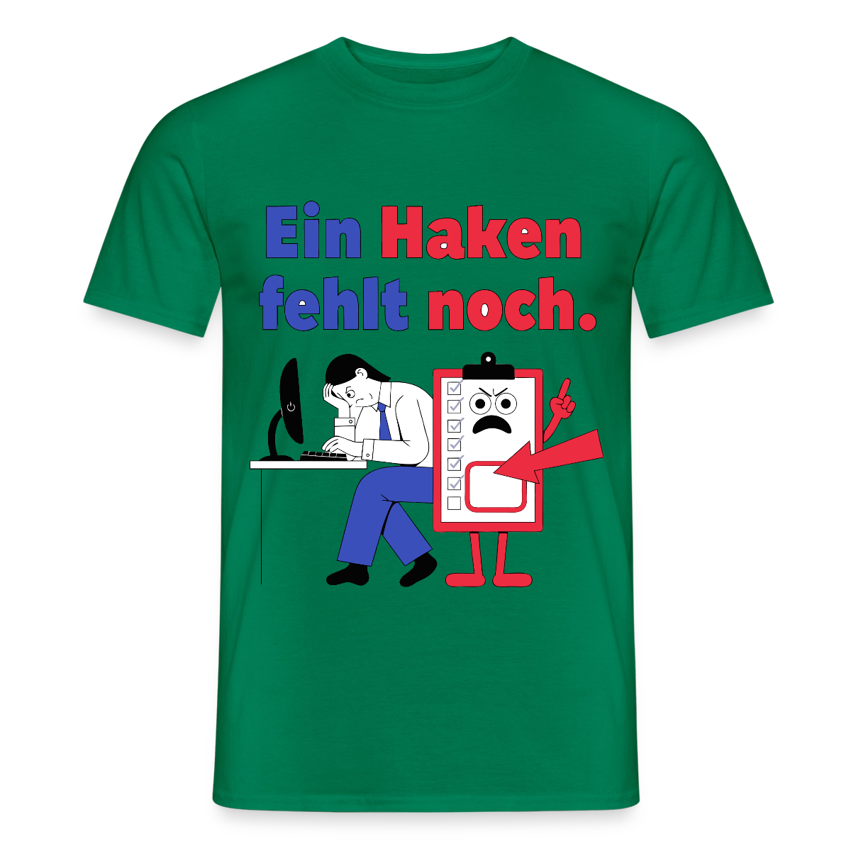 "Ein Haken fehlt noch. Klemmbrett-Motiv" Motiv-T-Shirt für Männer, Farbe Kelly Green