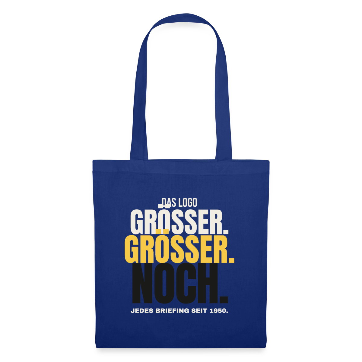 Das Logo größer. Größer. Noch. Jedes Briefing seit 1950. Stoffbeutel, Farbe Royalblau