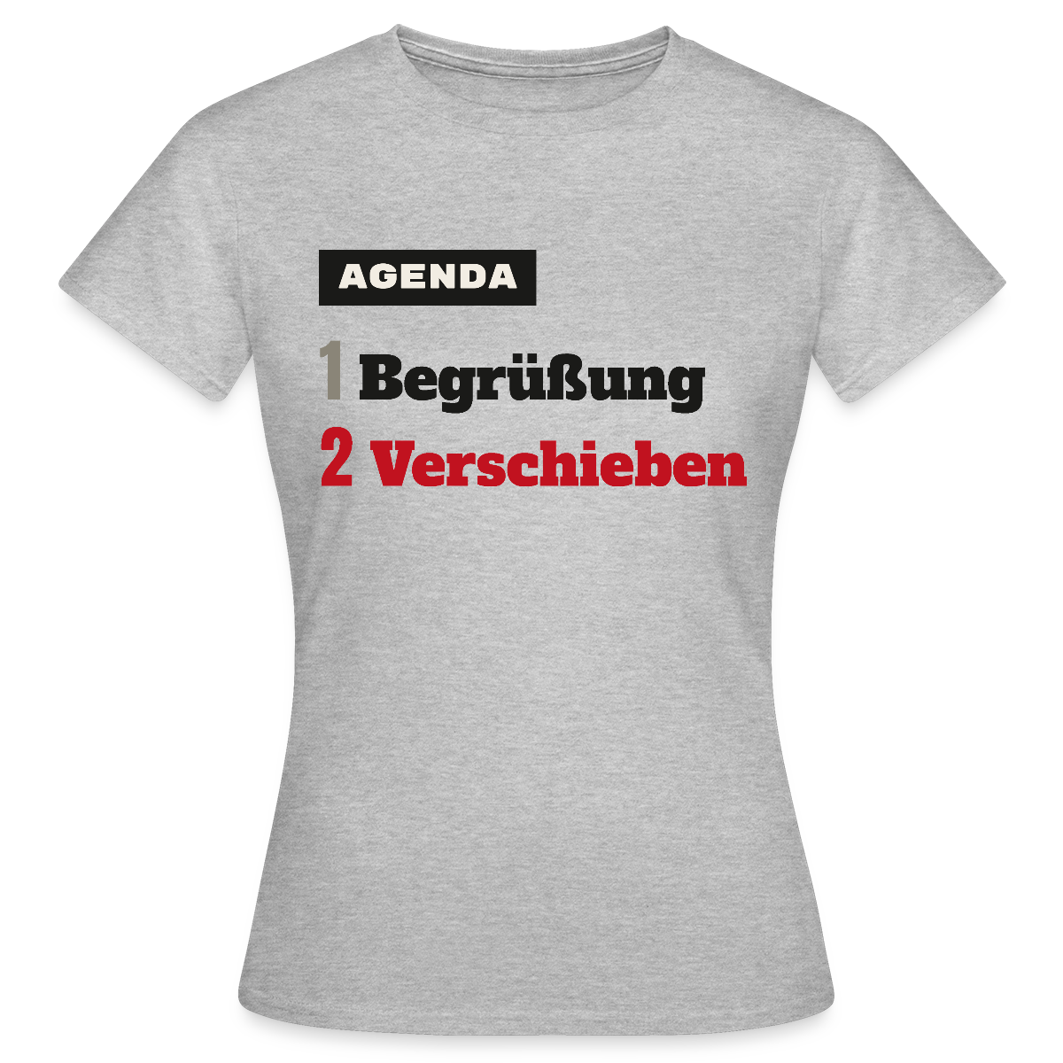 Agenda: 1 Begrüßung, 2 Verschieben Motiv-T-Shirt für Frauen, Farbe Grau meliert