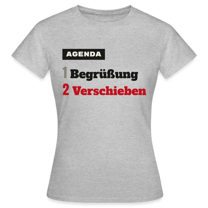 Agenda: 1 Begrüßung, 2 Verschieben Motiv-T-Shirt für Frauen, Farbe Grau meliert