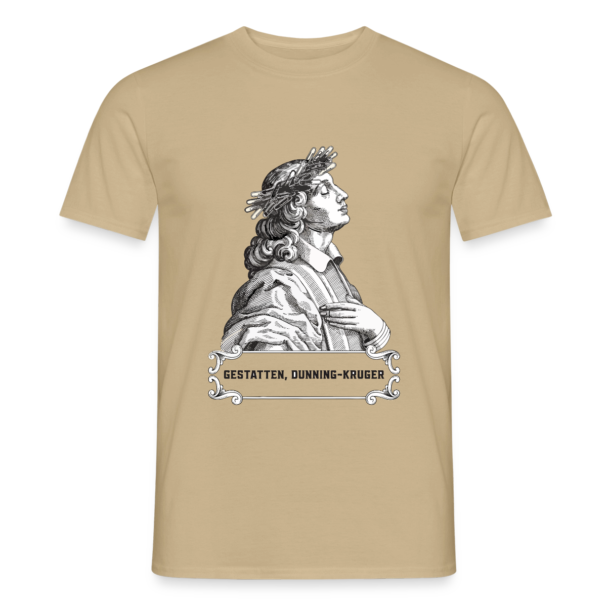 "Gestatten, Dunning-Kruger. Kupferstich-Motiv" Motiv-T-Shirt für Männer, Farbe Sandbeige