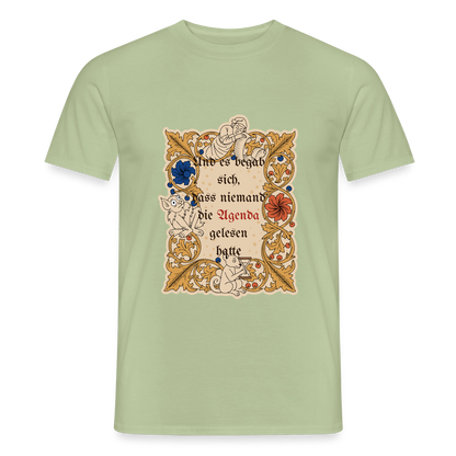 "Und es begab sich, dass niemand die Agenda gelesen hatte. Buchmalerei-Motiv" Motiv-T-Shirt für Männer, Farbe Sage