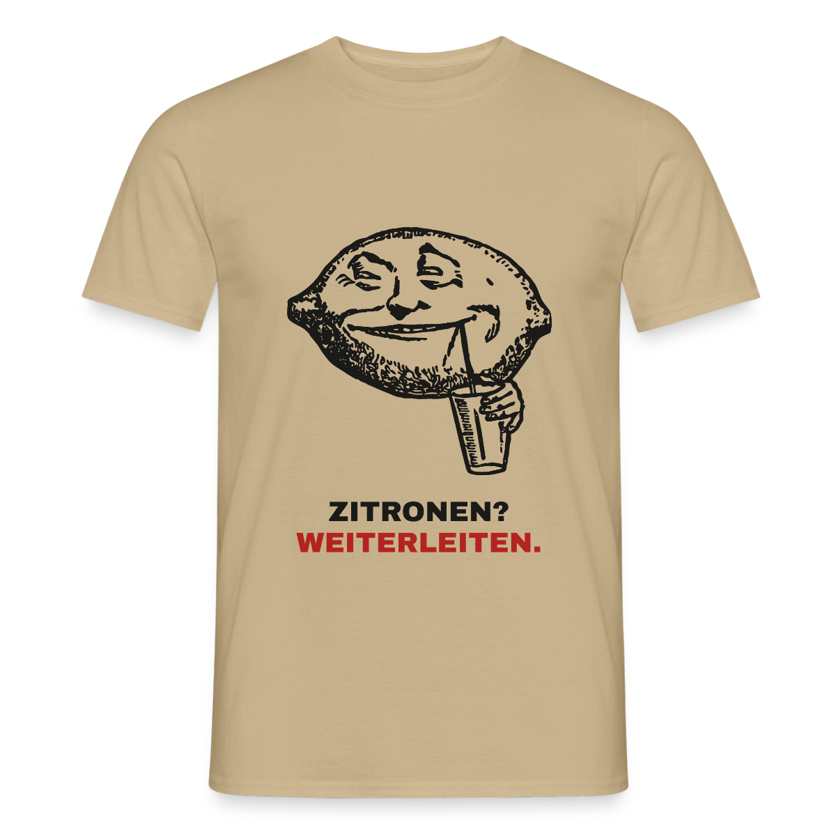 "Zitronen? Weiterleiten." Motiv-T-Shirt für Männer, Farbe Sandbeige