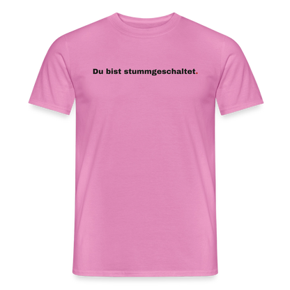 Du bist stummgeschaltet Motiv-T-Shirt für Männer, Farbe Pink