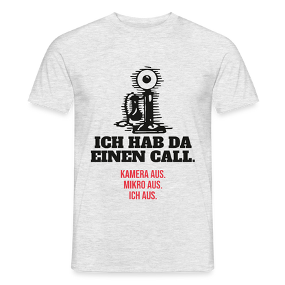 Ich hab da einen Call. Kamera aus. Mikro aus. Ich aus. Motiv-T-Shirt für Männer, Farbe Grau meliert
