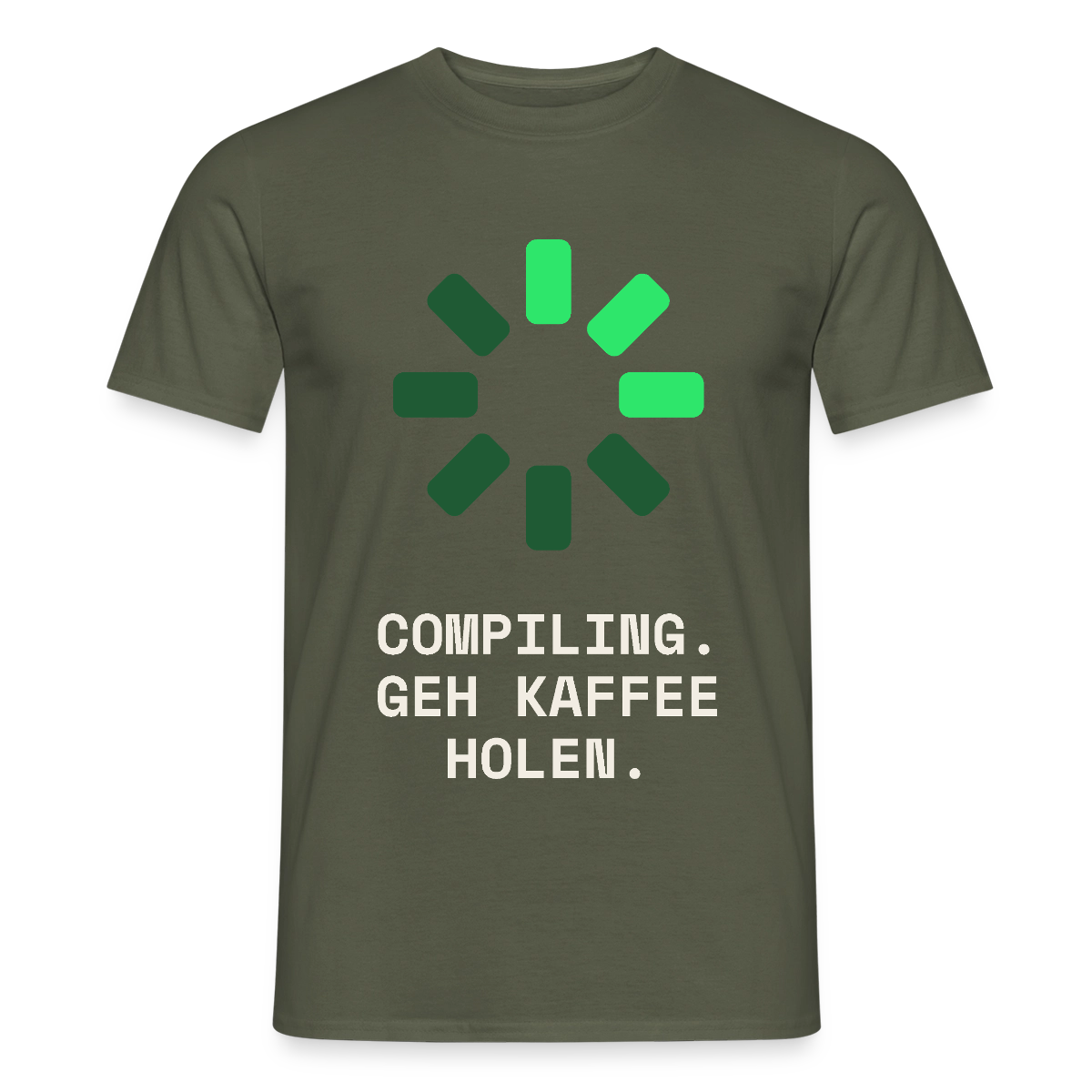 Compiling. Geh Kaffee holen. Motiv-T-Shirt für Männer, Farbe Militärgrün