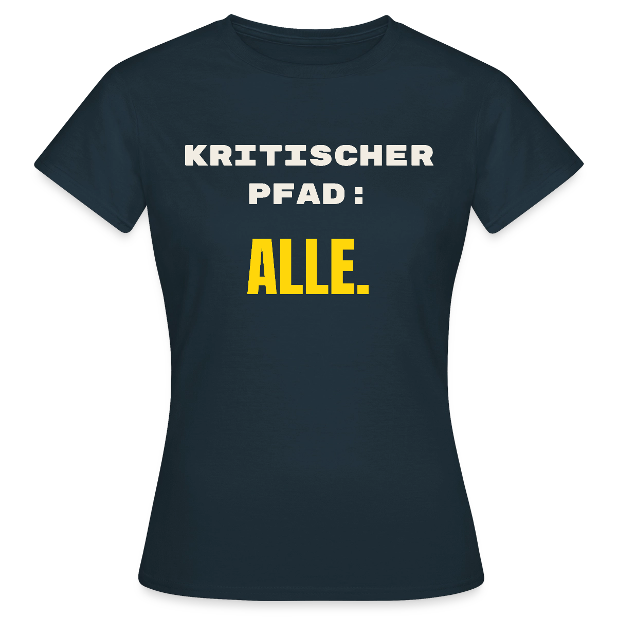 Kritischer Pfad: alle. Motiv-T-Shirt für Frauen, Farbe Navy