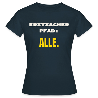 Kritischer Pfad: alle. Motiv-T-Shirt für Frauen, Farbe Navy