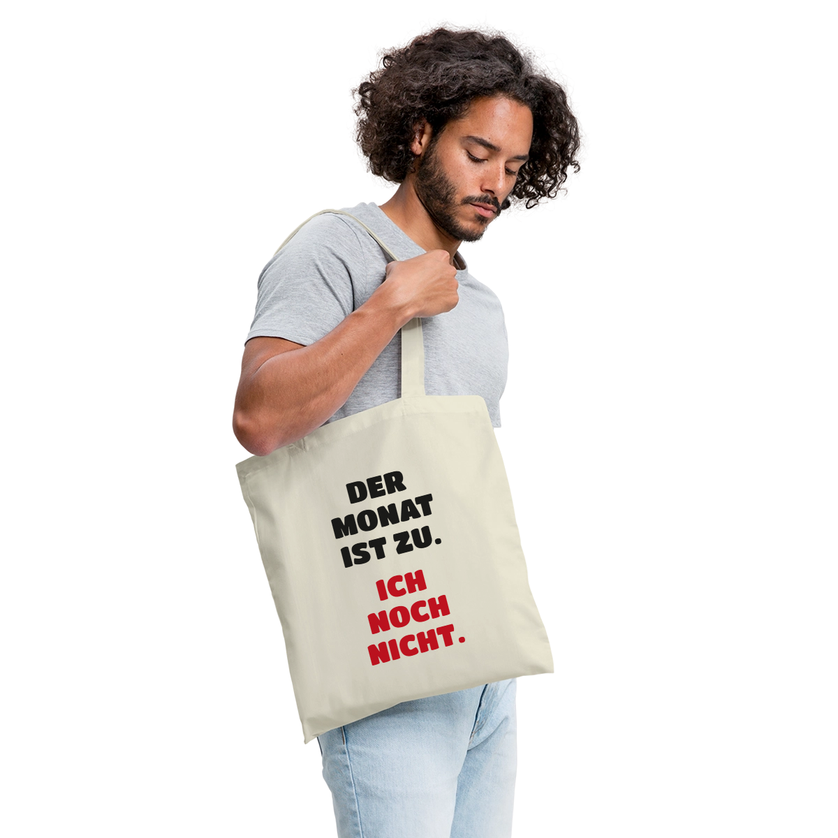 Der Monat ist zu. Ich noch nicht. Stoffbeutel, Farbe Natur, Model