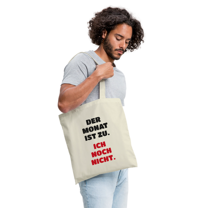 Der Monat ist zu. Ich noch nicht. Stoffbeutel, Farbe Natur, Model