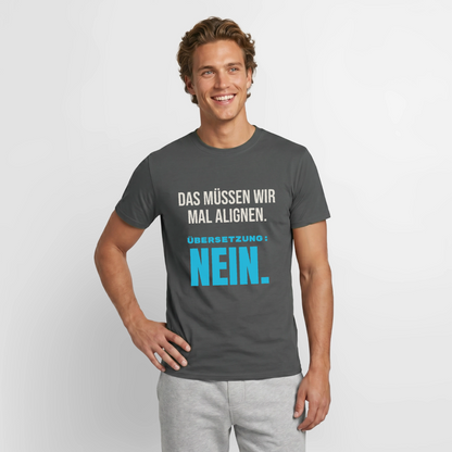 "Das müssen wir mal alignen. Übersetzung: nein." Motiv-T-Shirt für Männer, Farbe Anthrazit