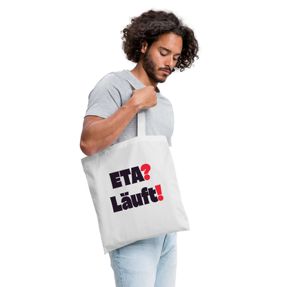"ETA? Läuft! Typo-Motiv" Stoffbeutel, Farbe Weiß