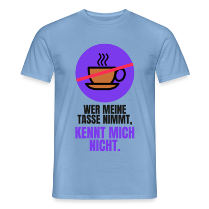 "Wer meine Tasse nimmt, kennt mich nicht." Motiv-T-Shirt für Männer, Farbe Carolina Blue