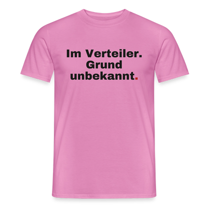 Im Verteiler. Grund unbekannt. Motiv-T-Shirt für Männer, Farbe Pink