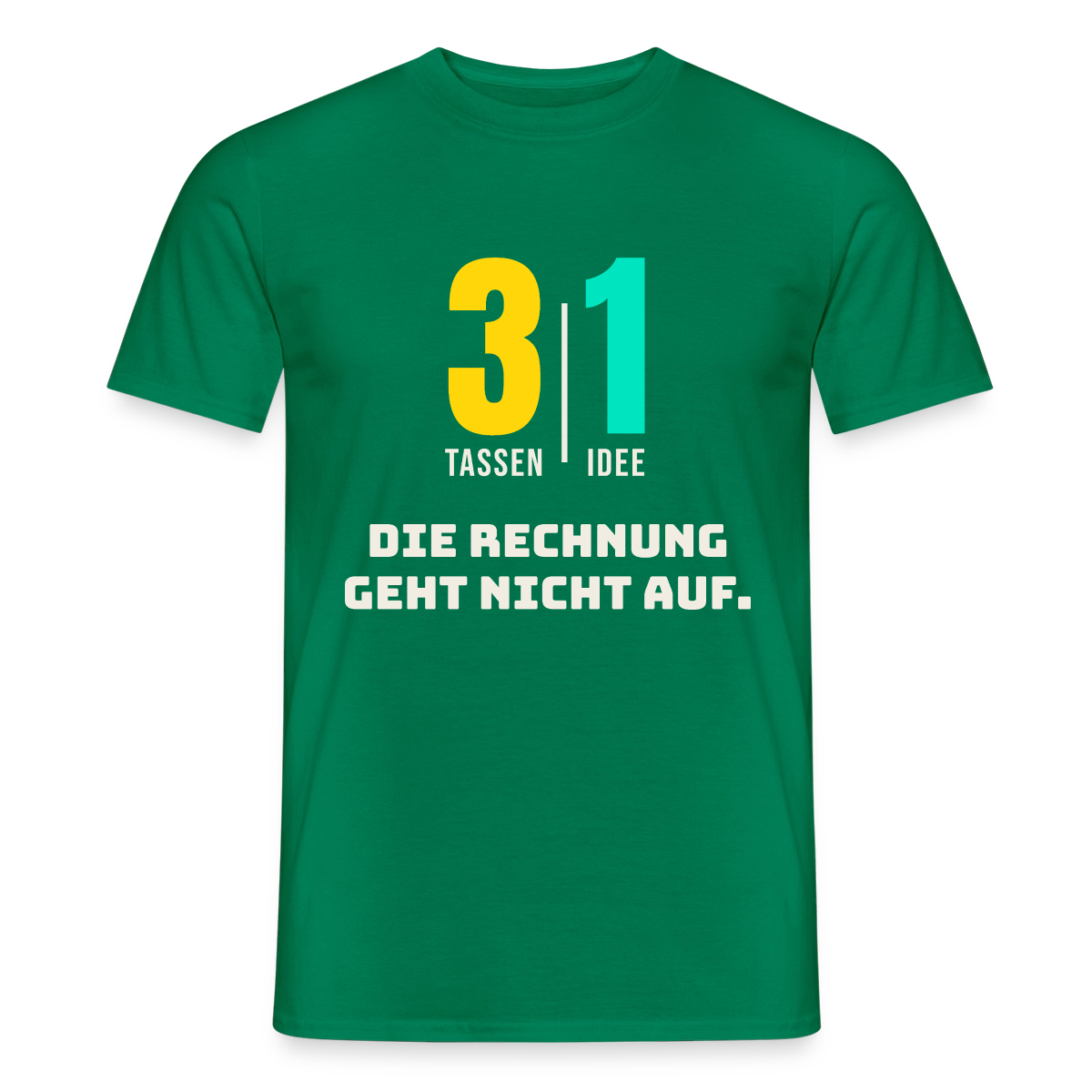 "3 Tassen, 1 Idee. Die Rechnung geht nicht auf." Motiv-T-Shirt für Männer, Farbe Kelly Green